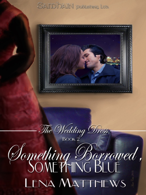 Title details for Something Borrowed, Something Blue by Lena Matthews - Available